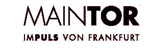 MainTor - Im Puls von Frankfurt